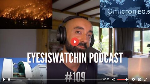 EYESISWATCHIN PODCAST #109 - 5G, DISEASE X, DIRECT ENERGY WEAPONS