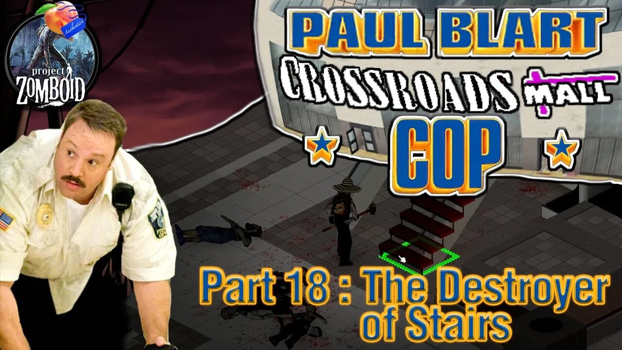 Project Zomboid - Blart Run |#18| The Destroyer of Stairs