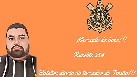 Boletim diário do torcedor do timão 23#