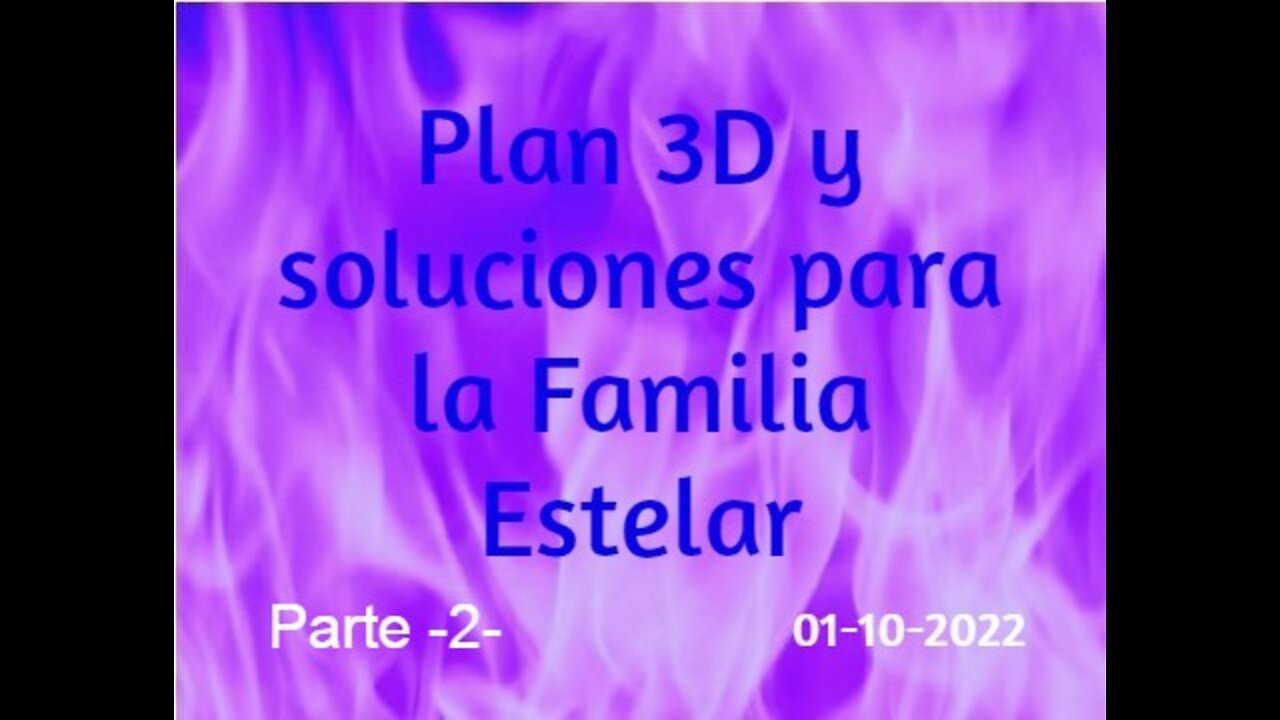 Parte 2- Plan 3D y soluciones para la familia estelar 01-10-2022