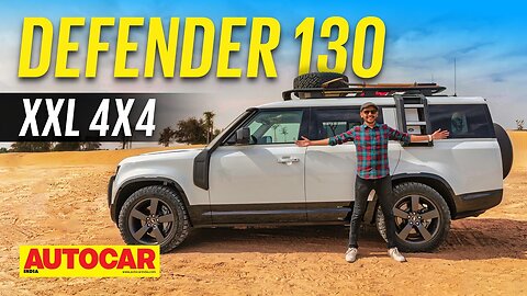 2023 Land Rover Defender 130 review - Worth the stretch? | First Drive | Autocar