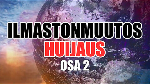 Ilmastonmuutos huijaus – osa 2 - Rapsodia.info -tulkkaus