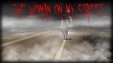 The Woman In The Street | True Story
