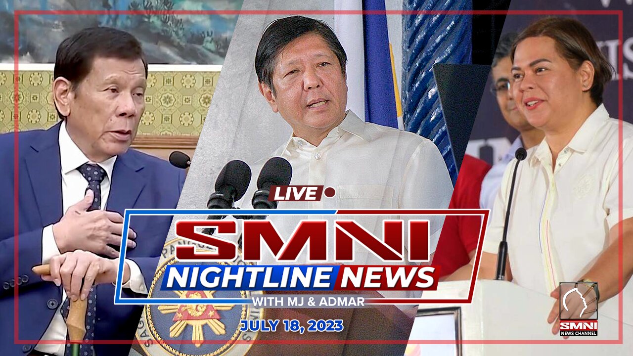 LIVE: SMNI Nightline News With MJ Mondejar & Admar Vilando | July 18, 2023