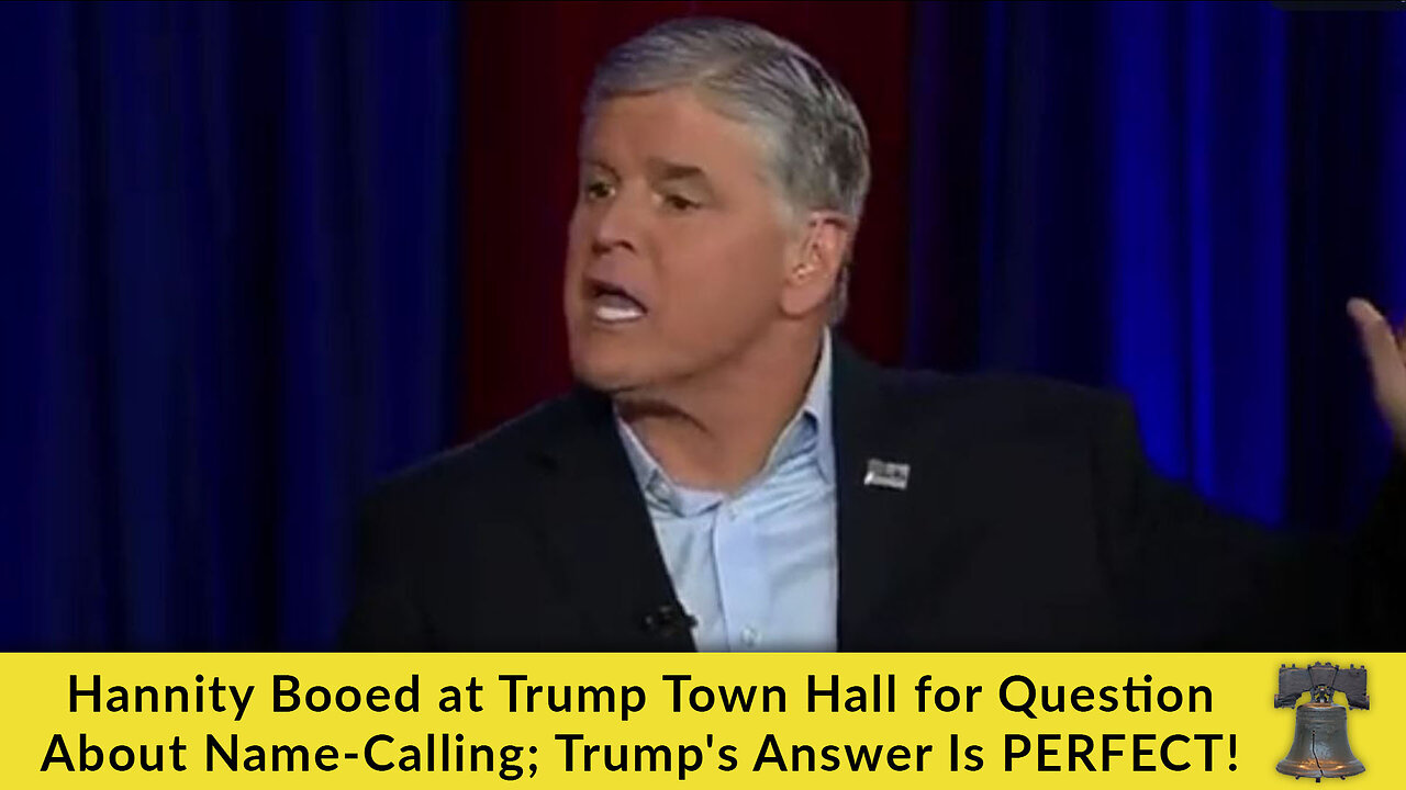 Hannity Booed at Trump Town Hall for Question About Name-Calling; Trump's Answer Is PERFECT!