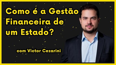 Como é a Gestão Financeira Pública de um Estado? | Podcast O País do Futuro #6 com Victor Cezarini