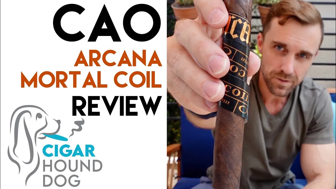 CAO Arcana Mortal Coil Cigar Review