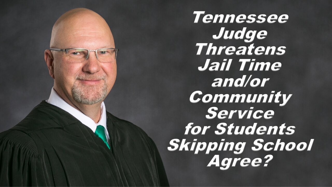 Tennessee Judge Threatens Jail Time, Community Service for Students Skipping School