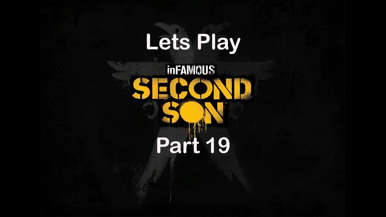 Infamous Second Son, Part 19, I Own These Streets