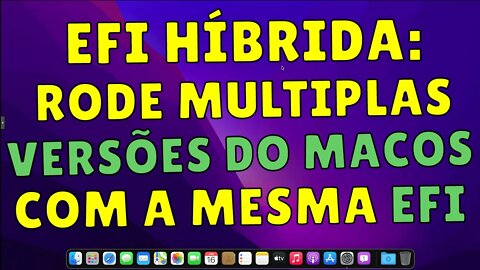 EFI HÍBRIDAS: RODE MULTIPLAS VERSÕES DO MACOS COM UMA ÚNICA EFI NO SEU HACKINTOSH