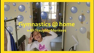 Gymnastics with Naughty Monkeys