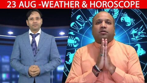 Weather Report & Horoscope - 23 AUGUST | VARUN TIWARI | ASTRO PAWAN
