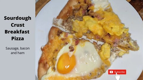 Sourdough Crust Breakfast pizza