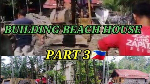 BUILDING BEACH HOUSE IN LEYTE PHILIPPINES PART 3🇵🇭 PLEASE LIKE AND SUBSCRIBE SALAMAT