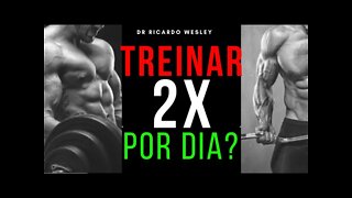 Treinar 2x ao dia para HIPERTROFIA é MELHOR? - Ricardo Wesley