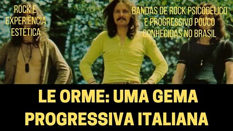 LE ORME: UMA GEMA PROGRESSIVA ITALIANA