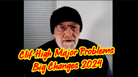 Clif High Major Problems - Big Changes 2024