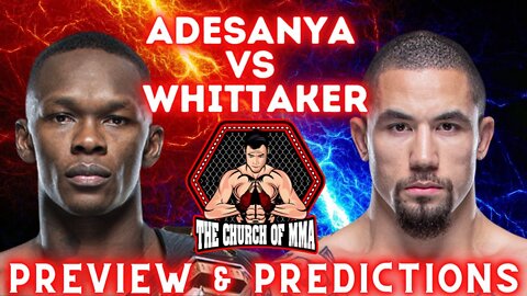 Israel Adesanya vs Robert Whittaker II Preview and Predictions | Who will get their hand raised?!?