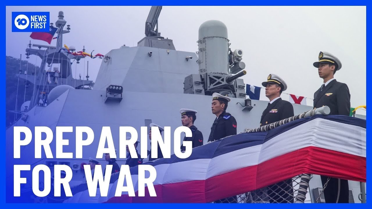 Taiwan Reluctantly Preparing For War With China | 10 News First