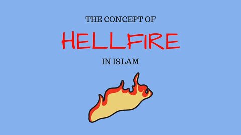 If God is Merciful, Why did He Create Hell Fire to Punish?