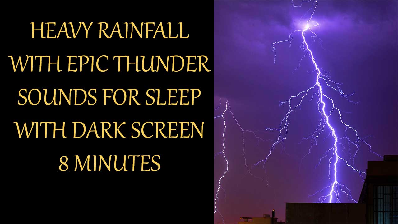 Relaxing Thunder & Rainfall Sounds With Dark Screen For Sleeping