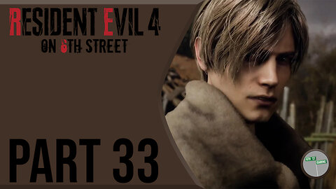 Resident Evil 4 Remake on 6th Street Part 33