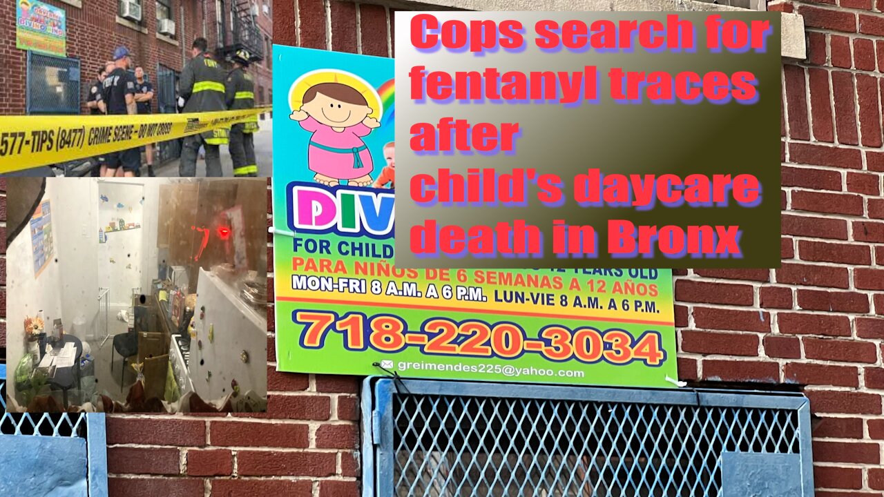 #Divino #Nino Cops search for fentanyl traces after child's daycare death in Bronx