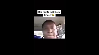 Bro had to look back twice😂