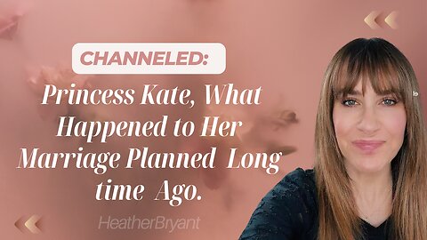 Channeled: Princess Kate, What Happened to Her Marriage Planned Long time Ago