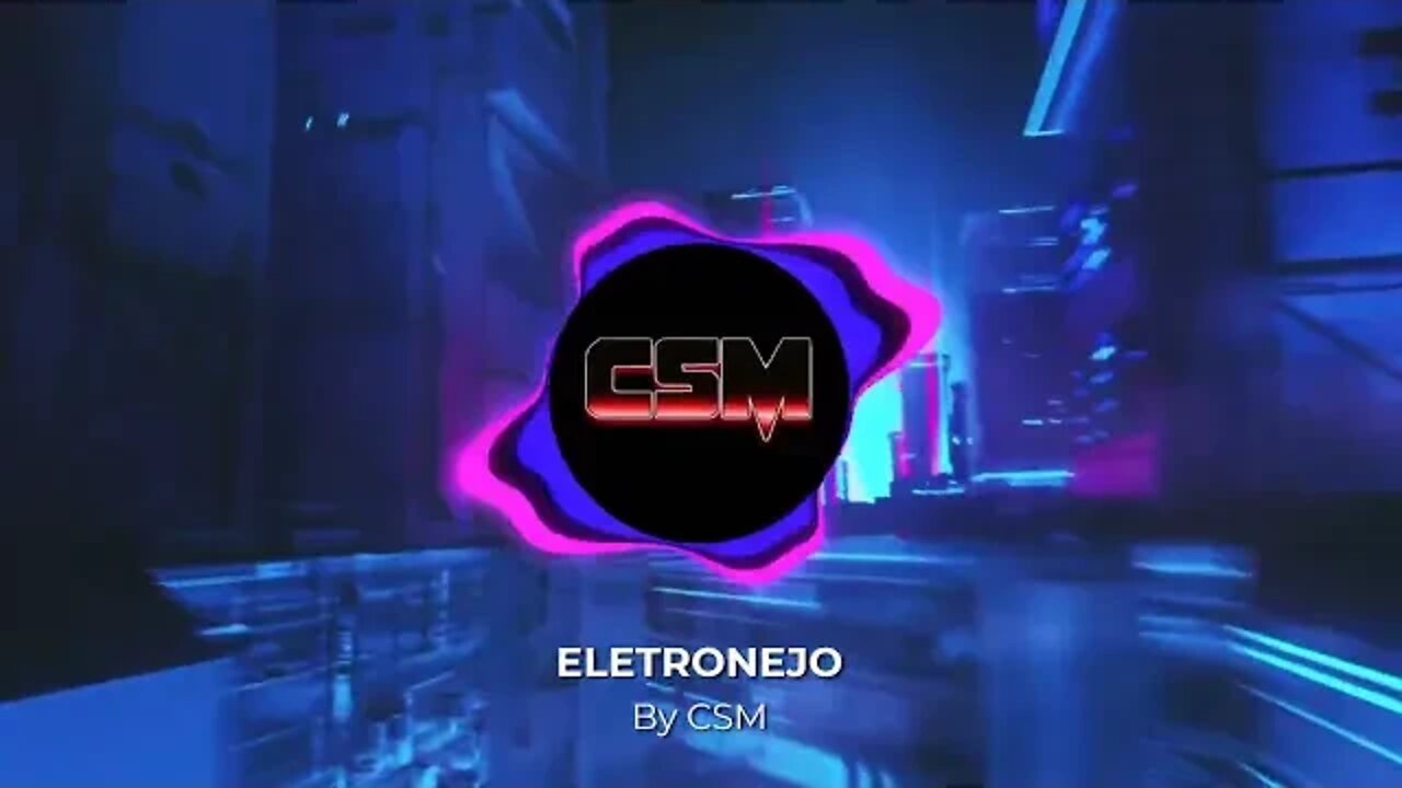 CSM - Eletronejo