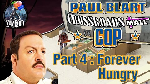 Project Zomboid - Blart Run |#4| Forever Hungry
