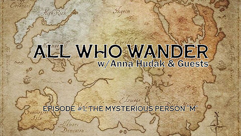 All Who Wander: The Mysterious Person "M"