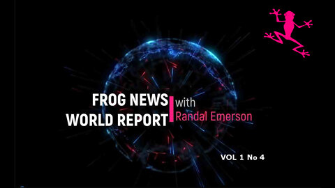 FROG NEWS WORLD REPORT