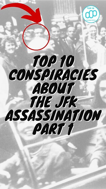 Top 10 Conspiracies About the JFK Assassination Part 1