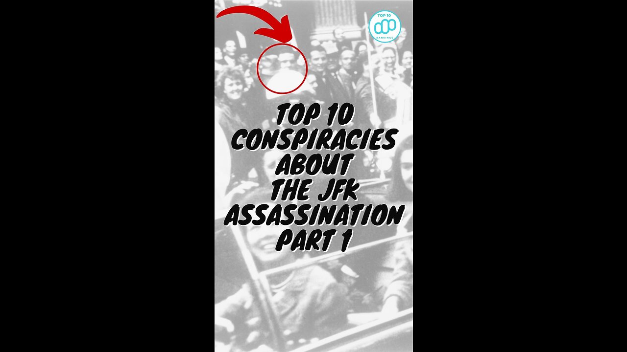 Top 10 Conspiracies About the JFK Assassination Part 1