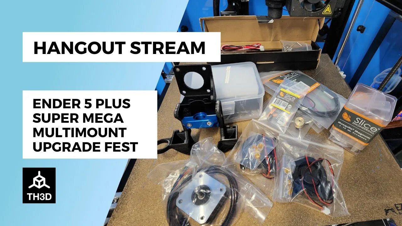 Ender 5 Plus Super Mega MultiMount Upgrade Fest | Livestream | 9PM CST 6/30/22 | Part 1/2