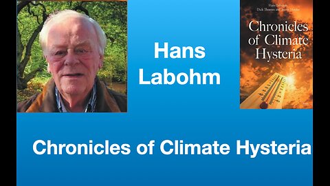 Hans Labohm: Chronicles of Climate Hysteria | Tom Nelson Pod #224
