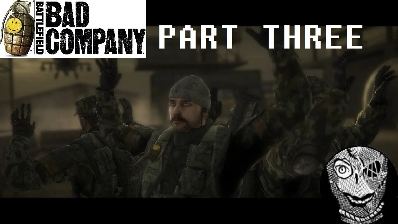 (PART 03) [AWOL] Battlefield: Bad Company