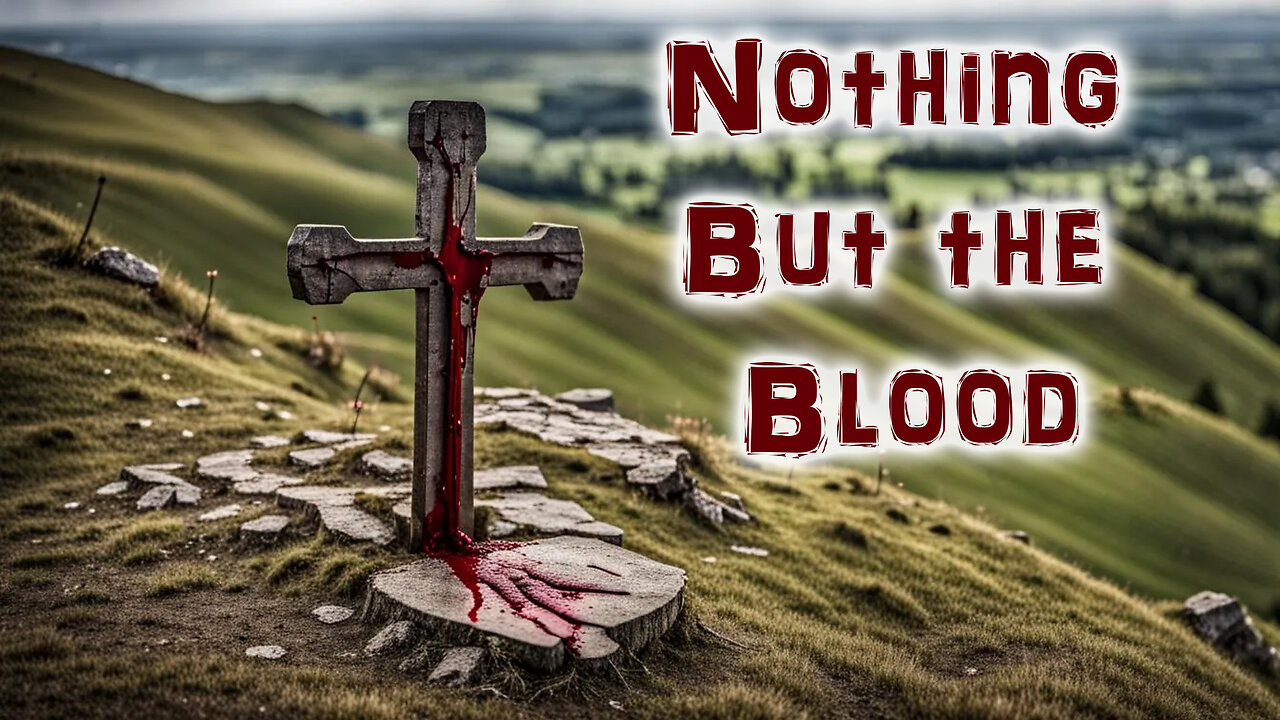 Nothing But the Blood | Pastor Anderson