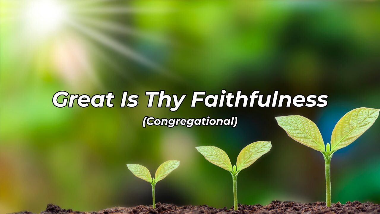 Great Is Thy Faithfulness Congregational (HCBCO)