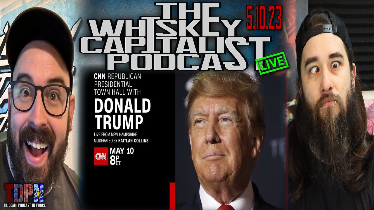 CNN TOWN HALL w/ DONALD TRUMP LIVE REACTION!! | The Whiskey Capitalist | 5.10.23