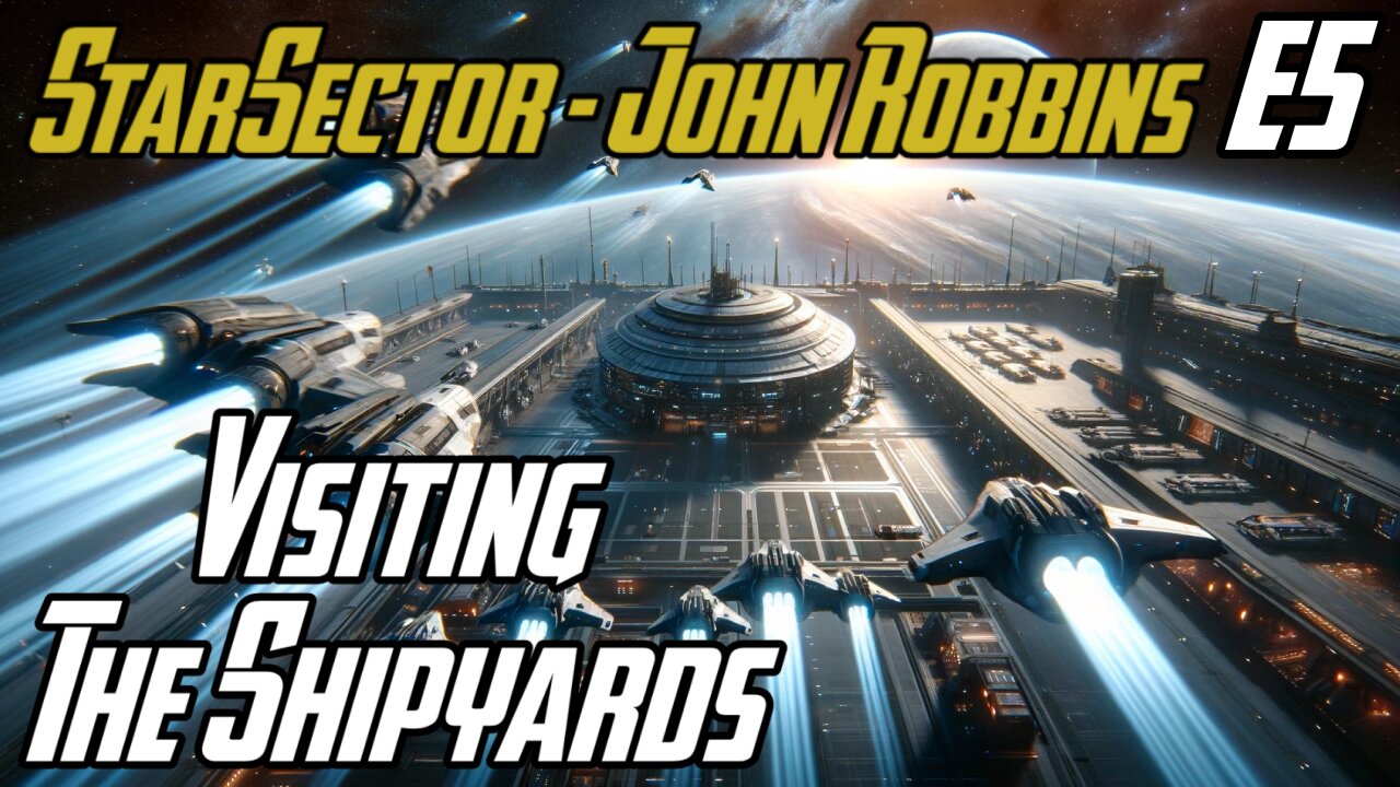 Visiting The ShipYards Looking For New Ships - E5 - John Robbins JackShepardPlays