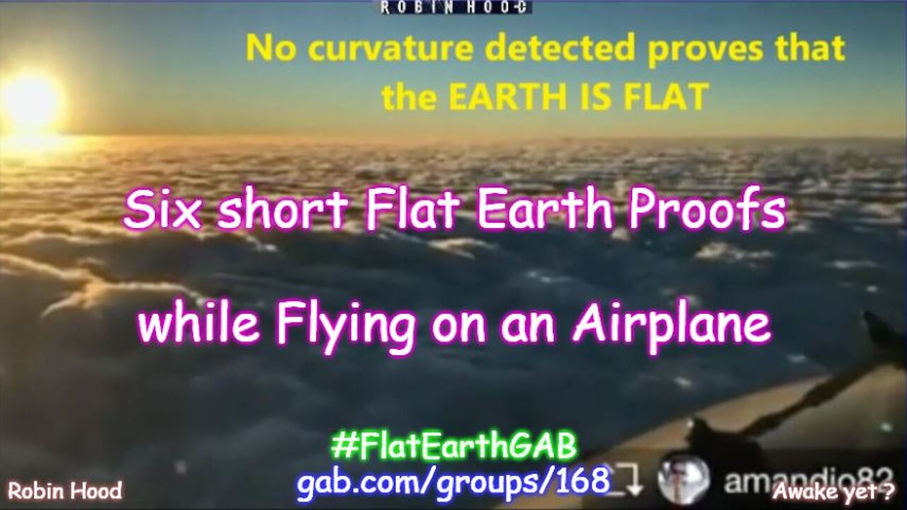 Six Short Flat Earth Proofs while Flying on an Airplane