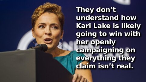 Kari Lake and Her Chances of Winning Arizona Gubernatorial Race Has Democrats and Media Freaking Out