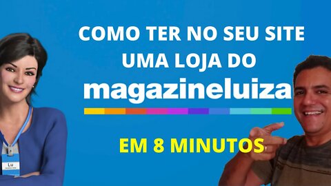 Como colocar uma loja do Magazine Luíza no seu site