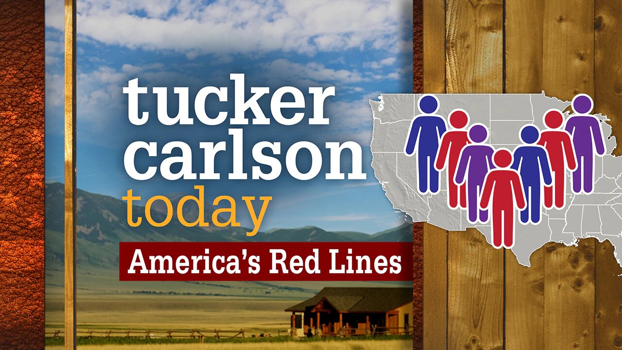 Tucker Carlson Today | America's Red Lines: Michael Anton