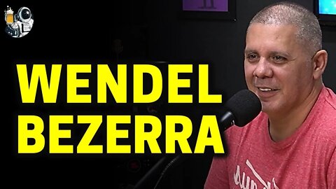 WENDEL BEZERRA | Planeta Podcast Ep.28