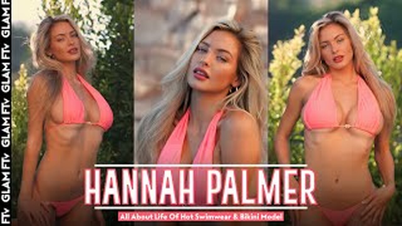 Hannah Palmer American Hot Bikini Model Life All About