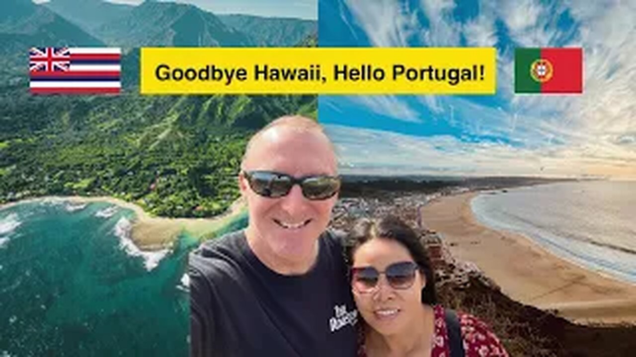 Goodbye Hawaii, Hello Portugal