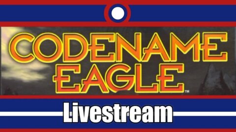 Codename Eagle Livestream